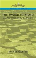The Sword of Moses, an Ancient Book of Magic: (English)