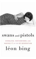 Swans and Pistols