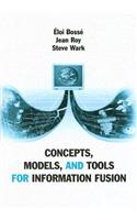 Concepts, Models, and Tools for Information Fusion