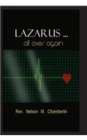 Lazarus ... All Over Again!