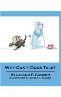 Why Can't Dogs Talk?