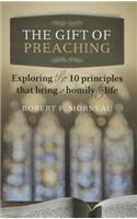 The Gift of Preaching: Exploring the 10 Principals That Bring a Homily to Life