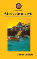 Atrévete a Vivir