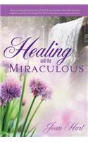 Healing and the Miraculous