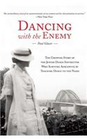 Dancing with the Enemy