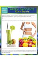 Green Smoothie Diet Guide (Speedy Study Guide)