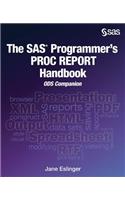 SAS Programmer's PROC REPORT Handbook: ODS Companion