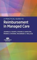 Practical Guide to Reimbursement in Managed Care