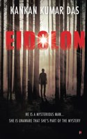 Eidolon: He Is A Mysterious Man... She Is Unaware That She's Part of the Mystery
