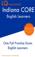 Indiana CORE English Learners: One Full Practice Exam - Free Online Tutoring - Updated Exam Questions