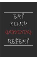 Eat Sleep Gardening Repeat Journal Gift