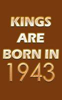 Kings Are Born In 1943 Notebook: Lined Notebook/Journal Gift 120 Pages, 6x9 Soft Cover, Matte Finish, Orange Cover