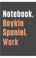 Notebook, Boykin Spaniel, Work: For Boykin Spaniel Dog Fans