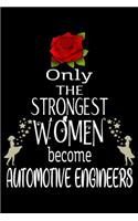 Only The Strongest Women become Automotiveengineers