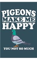 Pigeons make me happy you not so much