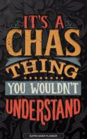 It's A Chas Thing You Wouldn't Understand