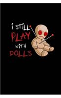 I Still Play With Dolls