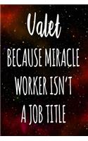 Valet Because Miracle Worker Isn't A Job Title