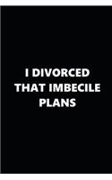 2020 Weekly Plans Funny Theme Divorced Imbecile Plans Black White 388 Pages