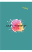 You're My Person