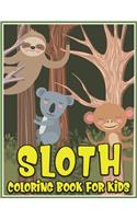 Sloth Coloring Book for Kids: Sloth Kids Coloring Book (Super Fun Coloring Books For Kids)