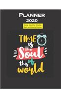 Planner 2020 Time is soul of this world Quote