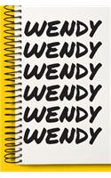 Name WENDY Customized Gift For WENDY A beautiful personalized: Lined Notebook / Journal Gift, Notebook for WENDY,120 Pages, 6 x 9 inches, Gift For WENDY, Personal Diary, WENDY, Personalized Journal, Family Noteb