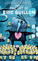 Art of Eric Guillon: From the Making of Despicable Me to Minions, The Secret Life of Pets, and More