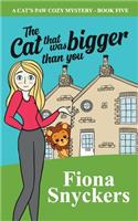 Cat That Was Bigger Than You