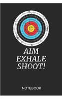 Aim Exhale Shoot Notebook