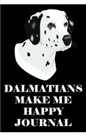 Dalmatians Make Me Happy Journal: 6x9, 120 page, wide ruled, lined notebook for Awesome Spotted Dog Lovers