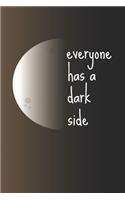 Everyone Has A Dark Side