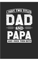 I Have Two Titles Dad And Papa