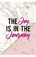 The Joy Is In The Journey
