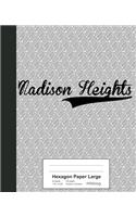 Hexagon Paper Large: MADISON HEIGHTS Notebook(3272 Weezag Hexagon Paper Large Notebook)