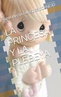 Princesa Y La Plebeya