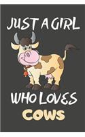 Just A Girl Who Loves Cows