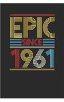 Epic Since 1961: Blank Lined Notebook (6" x 9" - 120 pages) Birthday Themed Notebook for Daily Journal, Diary, and Gift