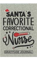 Santa's Favorite Correctional Nurse - Gratitude Journal: Blank Lined Journal Notebooks Christmas Nurse Gift Correctional Nursing Student and Nurse Graduation, forensic Nurse life Xmas Gift For Favorite Nur