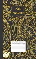 pure pineapple Composition Notebook
