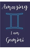 Amazing I am Gemini: Zodiac Notebook - Horoscope