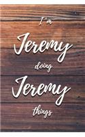 I'm Jeremy Doing Jeremy Things