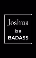 Joshua is a BADASS