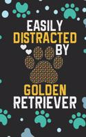 Easily Distracted by Golden Retriever