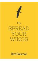 Spread Your Wings Fly