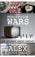 Perception Wars: How Influence Shapes Conflict