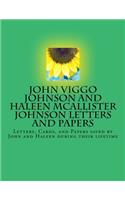 John Viggo Johnson and Haleen McAllister Johnson Letters and Papers: Letters, Cards, and Papers saved by John and Haleen during their lifetime