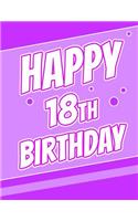 Happy 18th Birthday: Discreet Internet Website Password Organizer, Birthday Gifts for 18 Year Old Boys or Girls, Teens, Daughter or Son, Granddaughter or Grandson, Best Friend, Large Print Book, Size 8 1/2 X 11