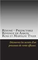 Résumé - Predictable Revenue de Aaron Ross et Marylou Tyler: Découvrez les secrets d'un processus de vente efficace.