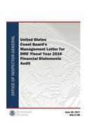 United States Coast Guard's Management Letter for Dhs' Fiscal Year 2016 Financial Statements Audit